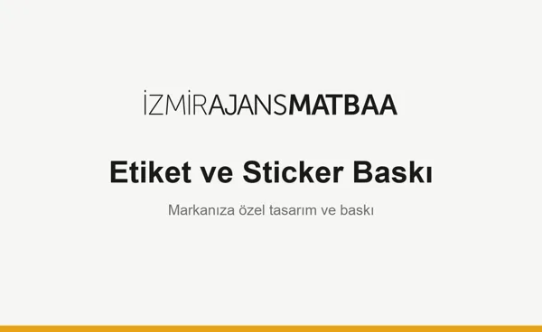 Etiket ve Sticker Baskı - İzmir Ajans Matbaa